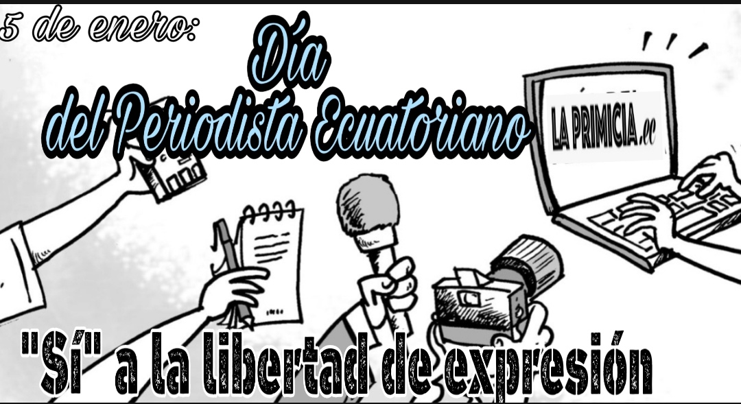5 De Enero Dia Del Periodista Ecuatoriano La Primicia